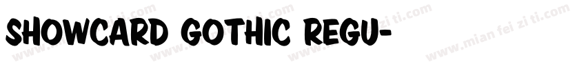 Showcard Gothic Regu字体转换